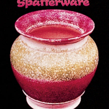 Spongeware and Spatterware