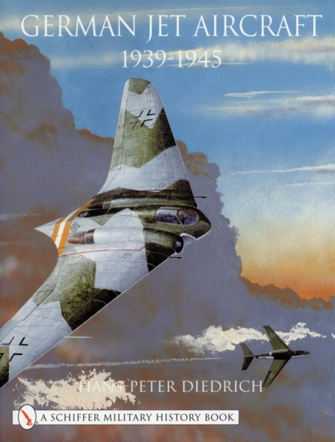 German Jet Aircraft: 1939-1945