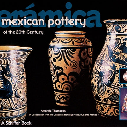 Cerámica: Mexican Pottery of the 20th Century