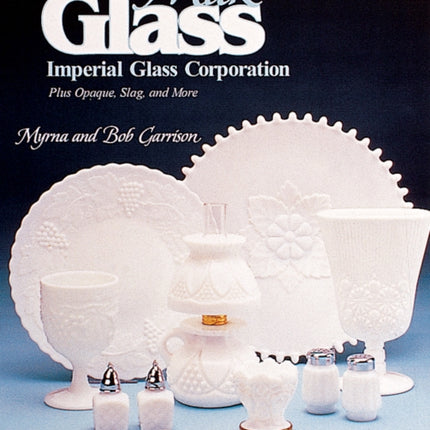 Milk Glass: Imperial Glass Corporation