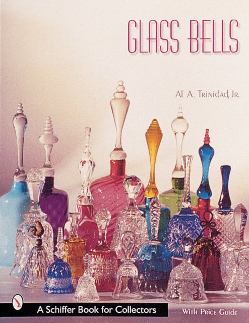 GLASS BELLS Schiffer Book for Collectors