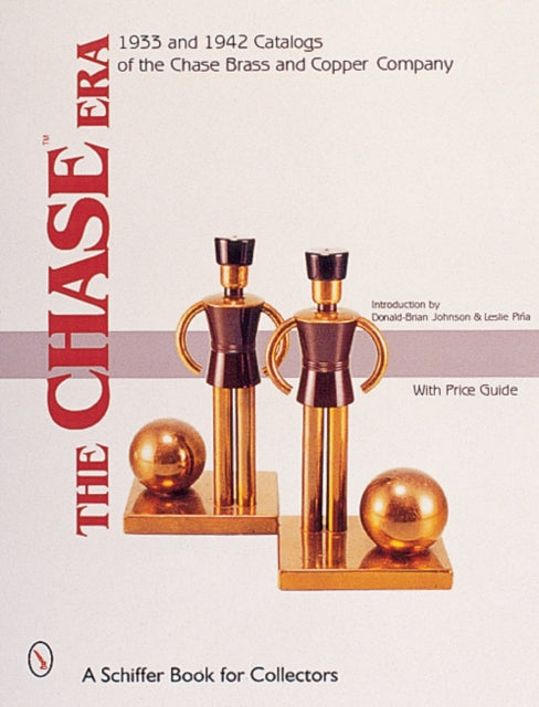 The Chase™Era: 1933 & 1942 Catalogs of the Chase Brass & Copper Co.