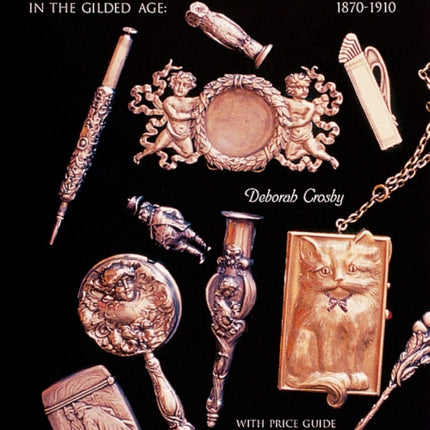 Silver Novelties in The Gilded Age: 1870-1910