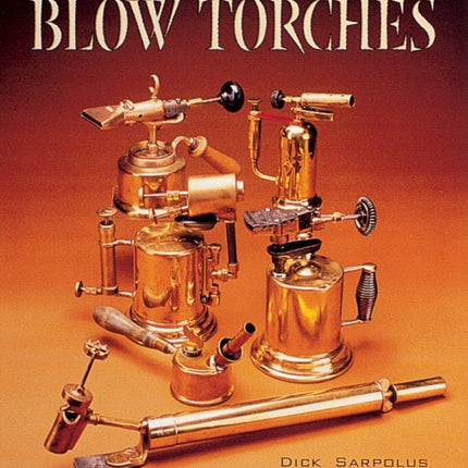 Collectible Blowtorches