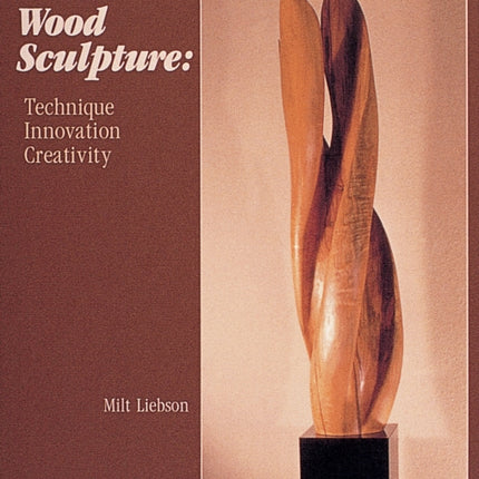 Direct Wood Sculpture: Technique - Innovation - Creativity