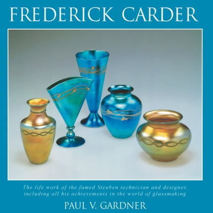 The Glass of Frederick Carder