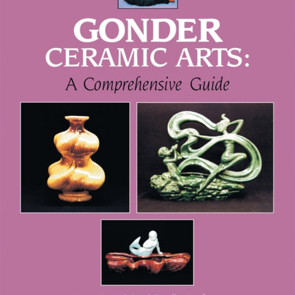 Gonder Ceramic Arts: A Comprehensive Guide