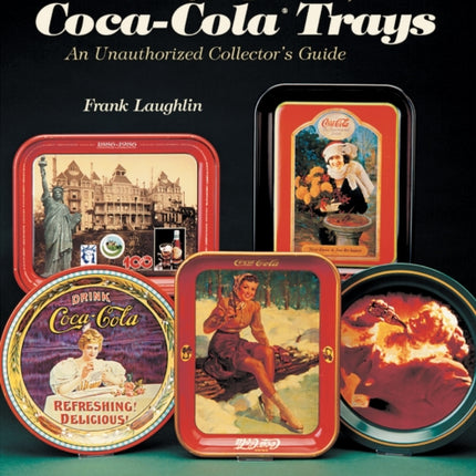 The Encyclopedia of CocaColaÂTrays
