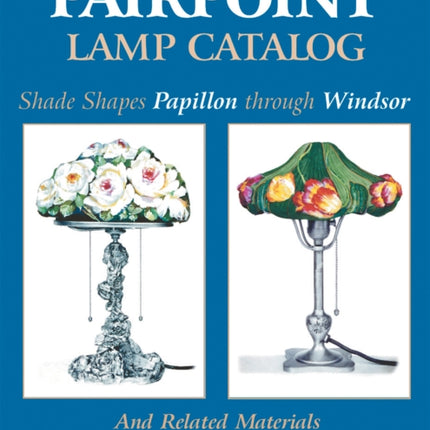 Pairpoint Lamp Catalog Shade Shapes Papillon