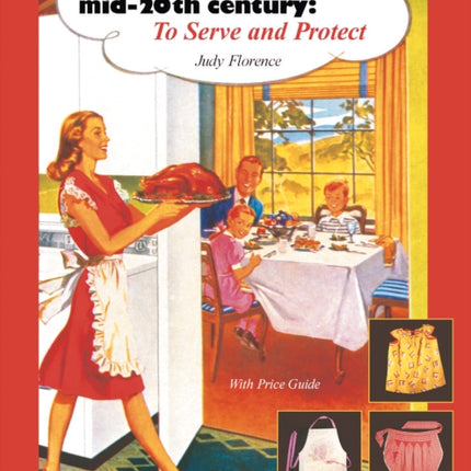 Aprons of the Mid-Twentieth Century: To Serve & Protect