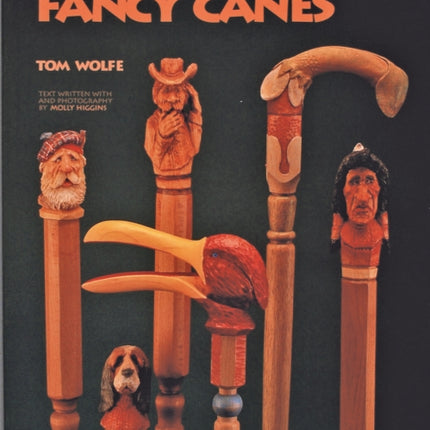 Tom Wolfe Carves Fancy Canes