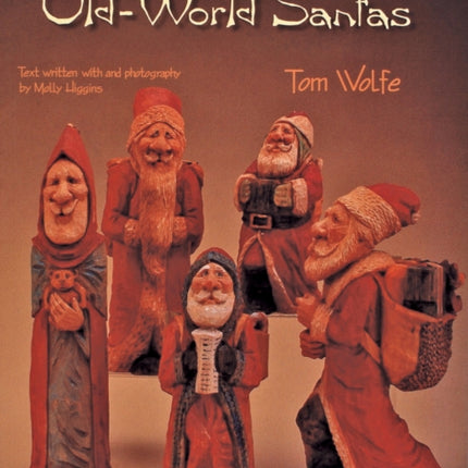 Tom Wolfe Carves Old-World Santas