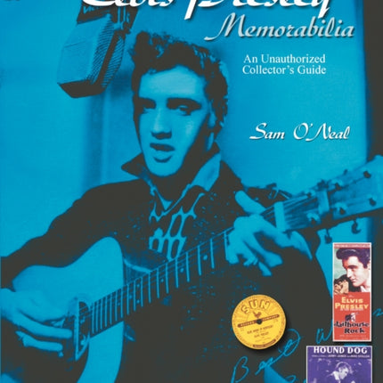 ELVIS PRESLEY MEMORABILIA An Unauthorized