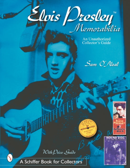 Elvis Presley Memorabilia: An Unauthorized Collector’s Guide