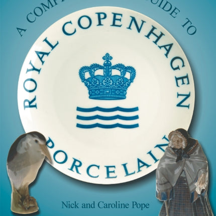 A Collector’s Guide to Royal Copenhagen Porcelain