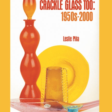 Crackle Glass Too: 1950s-2000