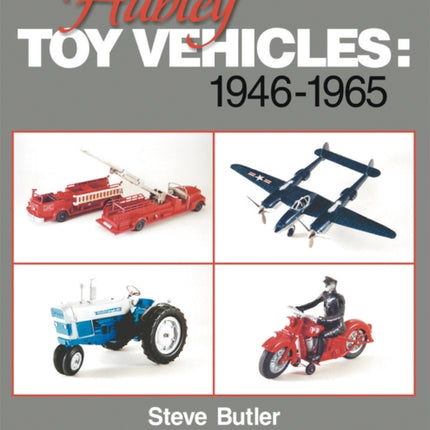 Hubley Toy Vehicles: 1946-1965