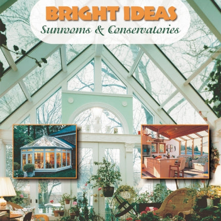 Bright Ideas: Sunrooms & Conservatories