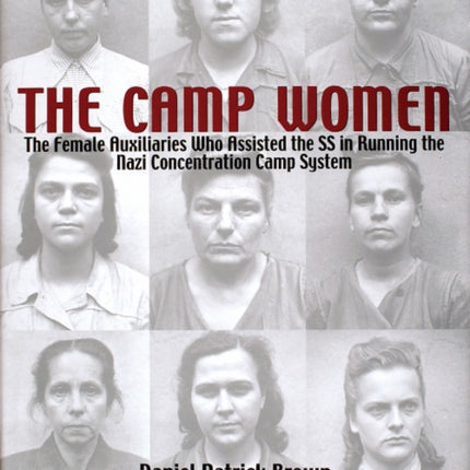 CAMP WOMENTHE The Female Auxiliaries Who Assisted
