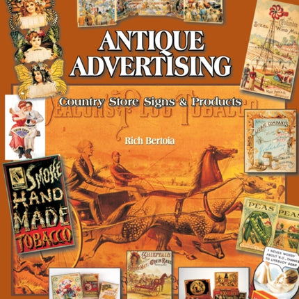 Antique Advertising: Country Store Signs and Products