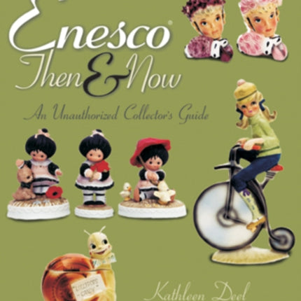 Enesco® Then and Now: An Unauthorized Collector's Guide