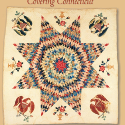 Quilts and Quiltmakers Covering Connecticut