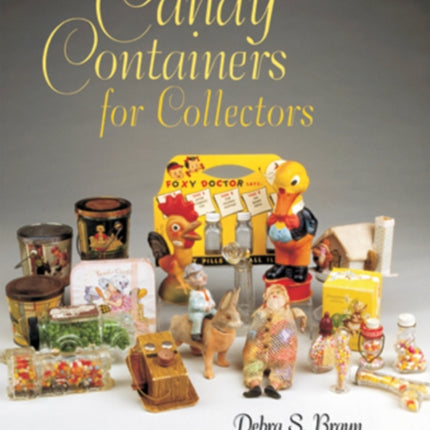 Candy Containers for Collectors