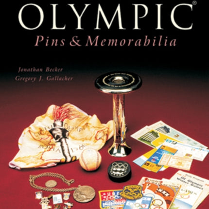 The Unauthorized Guide to Olympic Pins & Memorabilia