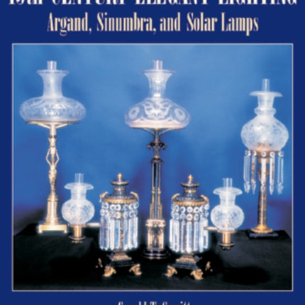 19th Century Elegant Lighting: Argand, Sinumbra, and Solar Lamps