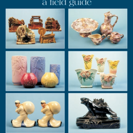 McCoy Pottery: A Field Guide: A Field Guide