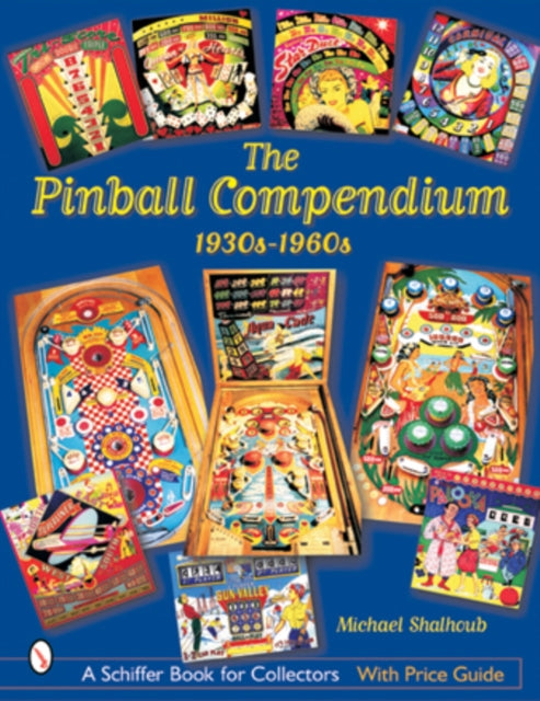 The Pinball Compendium: 1930s-1960s: 1930s-1960s