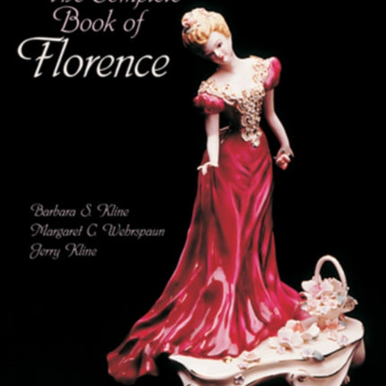 The Complete Book of Florence Ceramics