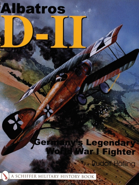 Albatros D-11: Germany's Legendary World War I Fighter