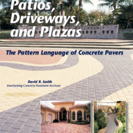 Patios, Driveways, and Plazas: The Pattern Language of Concrete Pavers