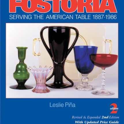 Fostoria: Serving the American Table 1887-1986