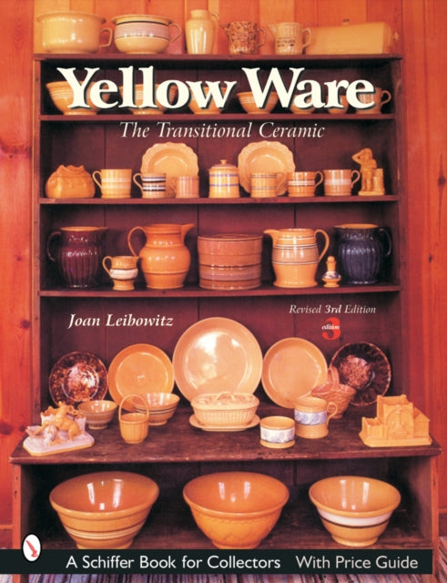 YELLOW WARE The Transitional Ceramic