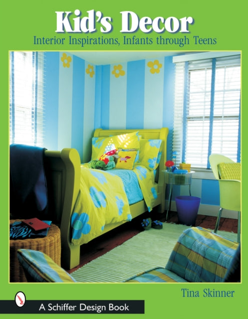 Kids’ Decor: Interior Inspirations, Infants through Teens