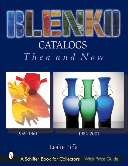 Blenko Catalogs Then & Now: 1959-1961, 1984-2001