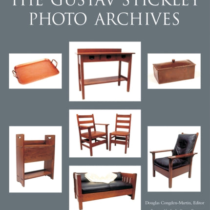 The Gustav Stickley Photo Archives