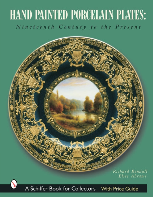 Hand-Painted Porcelain Plates: Nineteenth Century to the Present