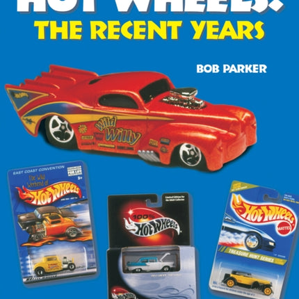 Hot Wheels® The Recent Years