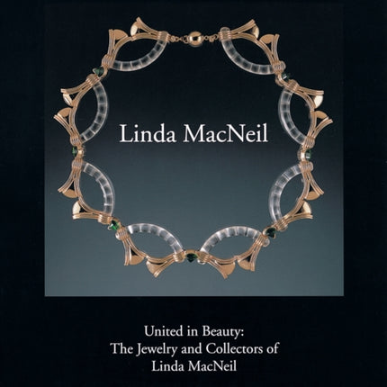 United in Beauty: The Jewelry and Collectors of Linda MacNeil