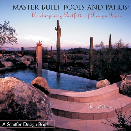 Master Built Pools & Patios: An Inspiring Portfolio of Design Ideas