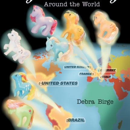 My Little Pony® Around the World