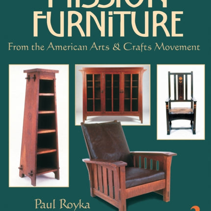 Mission Furniture: From the American Arts & Crafts Movement