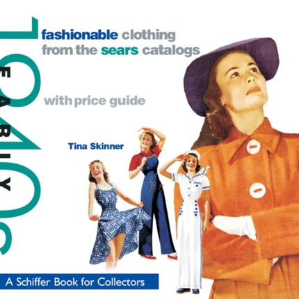 Fashionable Clothing from the Sears Catalogs: Early 1940s: Early 1940s