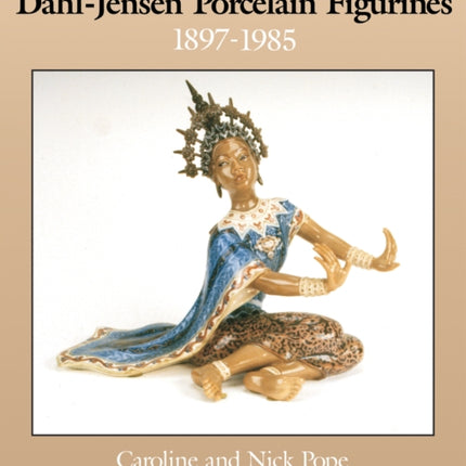 Dahl-Jensen™ Porcelain Figurines: 1897-1985