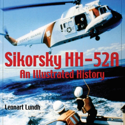 Sikorsky HH-52A: An Illustrated History