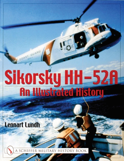 Sikorsky HH-52A: An Illustrated History