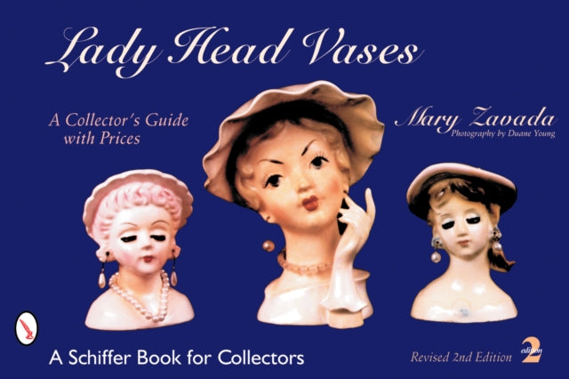 Lady Head Vases A Collectors Guide with Values Schiffer Book for Collectors A Collectors Guide with Prices